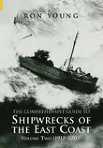 The Comprehensive Guide to Shipwrecks of the East Coast Volume Two cover