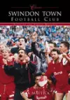 Swindon Town Football Club (Classic Matches) cover