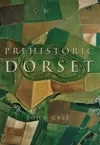 Prehistoric Dorset cover