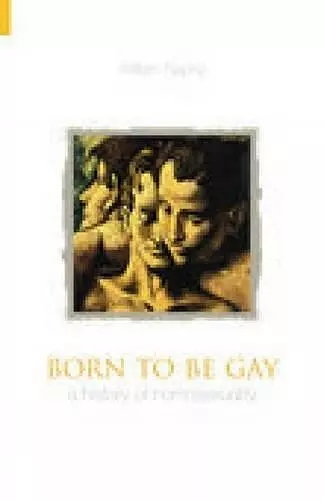 Born to be Gay: A History of Homosexuality cover