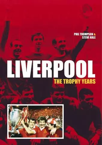 Liverpool: the Trophy Years cover