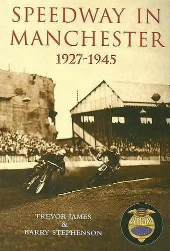 Speedway in Manchester 1927-1945 cover