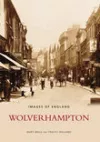 Wolverhampton: Images of England cover