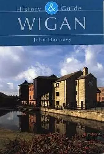 Wigan: History and Guide cover