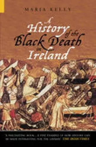 A History of the Black Death in Ireland cover