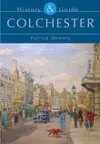 Colchester: History and Guide cover