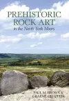 Prehistoric Rock Art in the North Yorkshire Moors cover