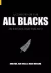 A Century of the All Blacks in Britain and Ireland cover