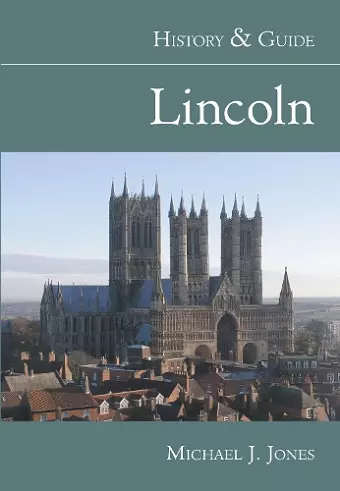 Lincoln: History and Guide cover