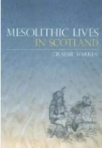 Mesolithic Lives in Scotland cover