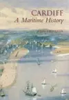 Cardiff: A Maritime History cover