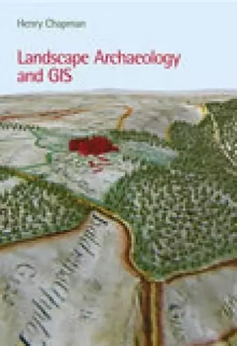 Landscape Archaeology and GIS cover