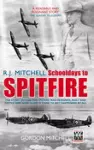 R.J. Mitchell: Schooldays to Spitfire cover