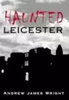 Haunted Leicester cover