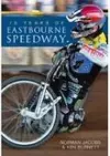 75 Years of Eastbourne Speedway cover