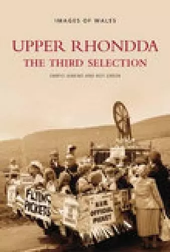 Upper Rhondda - The Third Selection: Images of Wales cover