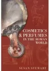 Cosmetics and Perfumes in the Roman World cover
