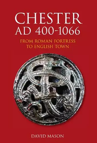 Chester AD 400-1066 cover