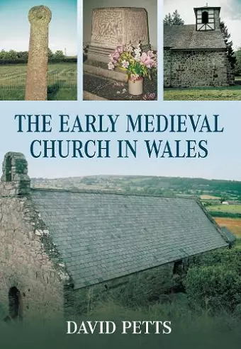 The Early Medieval Church in Wales cover