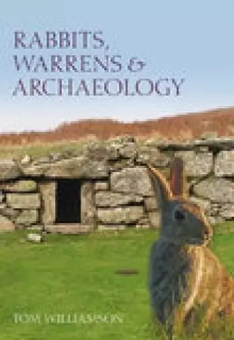 Rabbits, Warrens and Archaeology cover