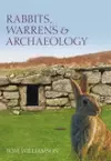 Rabbits, Warrens and Archaeology cover
