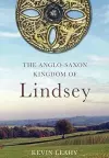 The Anglo-Saxon Kingdom of Lindsey cover