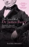 Secret Life of Dr James Barry cover