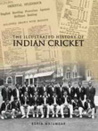 The Illustrated History of Indian Cricket cover