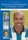 The Men Who Made Sheffield Wednesday FC cover