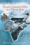 Twenty-Thousand Miles in a Flying Boat cover
