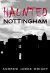 Haunted Nottingham cover