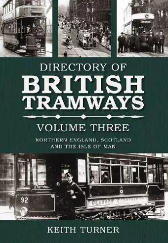 Directory of British Tramways Volume Three cover