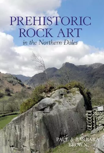 Prehistoric Rock Art in the Northern Dales cover
