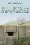 Pillboxes of Britain and Ireland cover