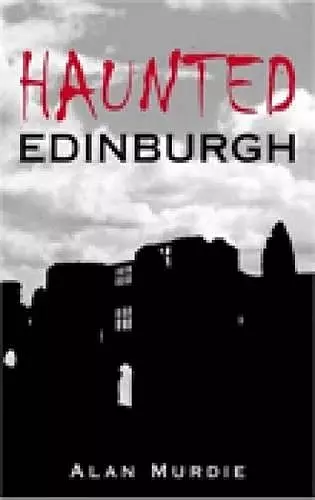 Haunted Edinburgh cover