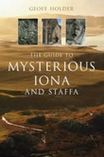 The Guide to Mysterious Iona and Staffa cover