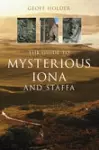 The Guide to Mysterious Iona and Staffa cover