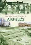 The Archaeology of Airfields cover