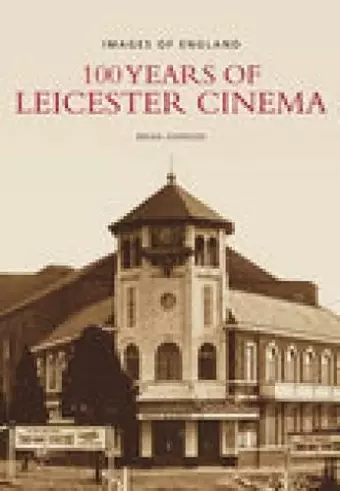 100 Years of Leicester Cinema cover