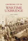 Growing Up in Wartime Uxbridge cover
