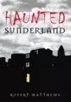 Haunted Sunderland cover