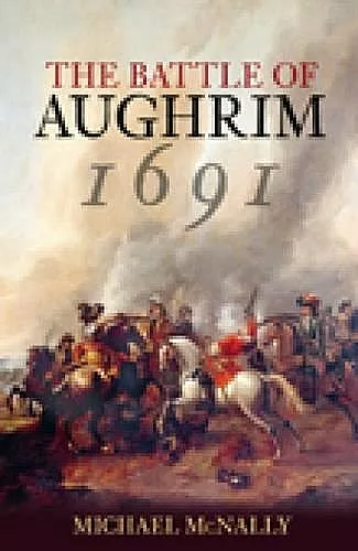 The Battle of Aughrim 1691 cover