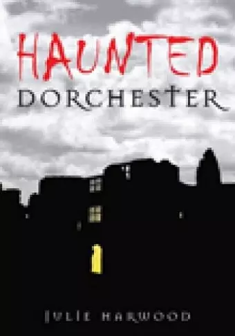 Haunted Dorchester cover