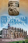 The Knights Templar and Scotland cover