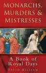 Monarchs, Murders and Mistresses cover