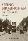 Seeing Birmingham by Tram Volume II cover