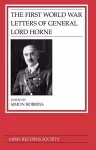 The First World War Letters of General Lord Horne cover