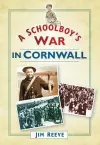 A Schoolboy's War in Cornwall cover