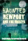 Haunted Newport and the Valleys cover