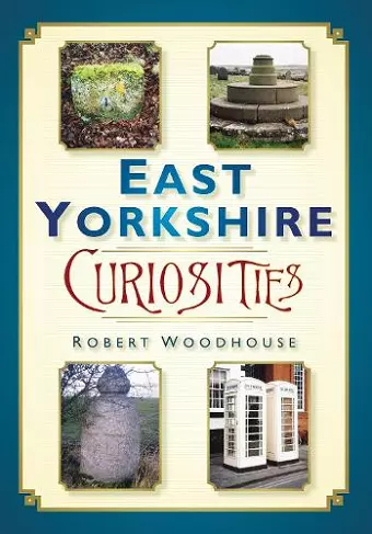 East Yorkshire Curiosities cover